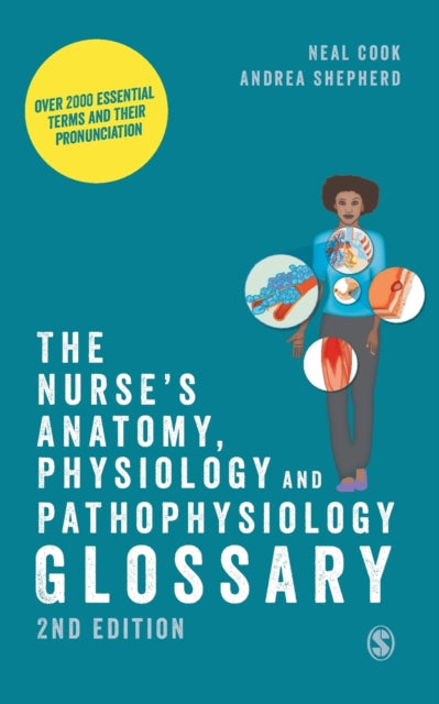 Nurse's Anatomy, Physiology and Pathophysiology Glossary