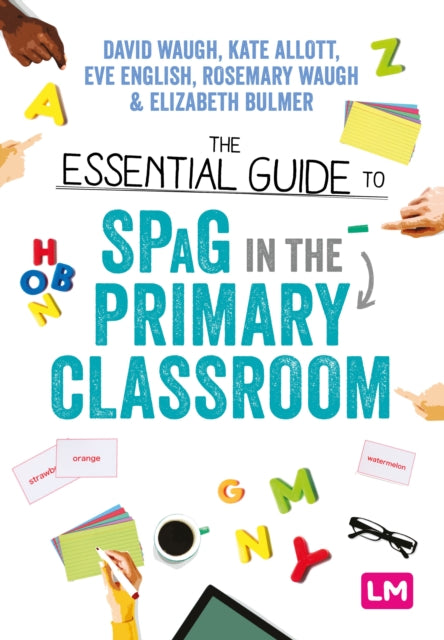 Essential Guide to SPaG in the Primary Classroom