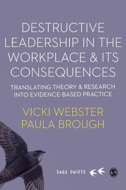 Destructive Leadership in the Workplace and its Consequences - Translating theory and research into evidence-based practice