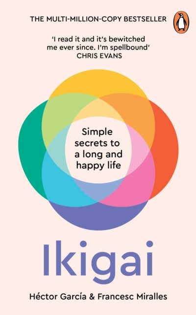 Ikigai - Simple Secrets to a Long and Happy Life
