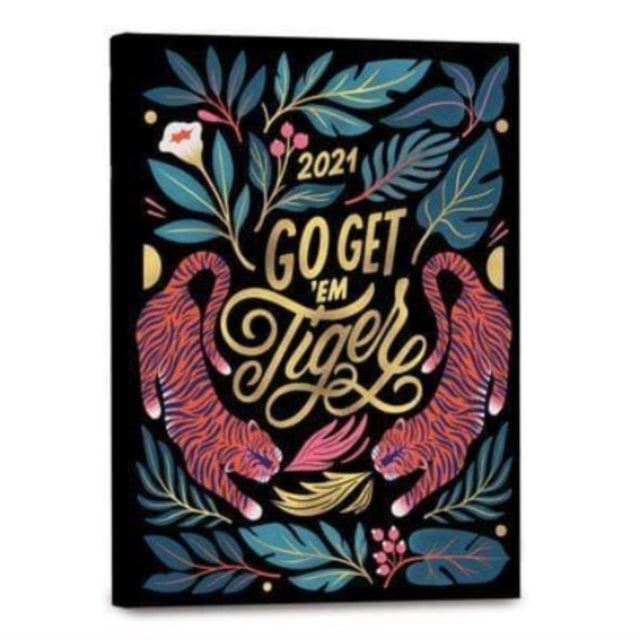 GO GET EM TIGER 2021 WEEKLY PLANNER