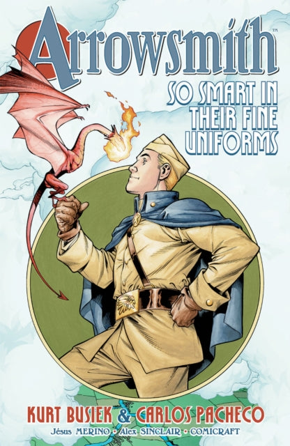 Arrowsmith: So Smart in their Fine Uniforms: Volume 1