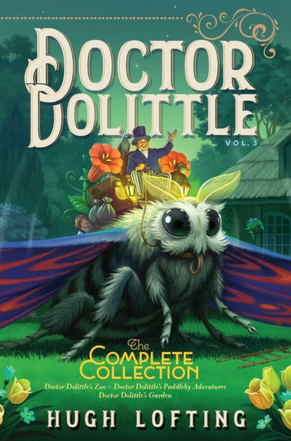 Doctor Dolittle The Complete Collection, Vol. 3 - Doctor Dolittle's Zoo; Doctor Dolittle's Puddleby Adventures; Doctor Dolittle's Garden