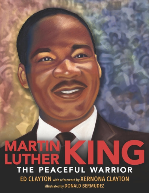 Martin Luther King - The Peaceful Warrior