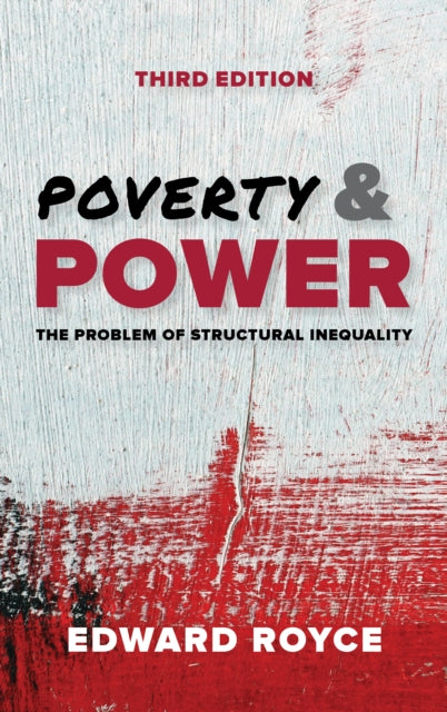 Poverty and Power - The Problem of Structural Inequality