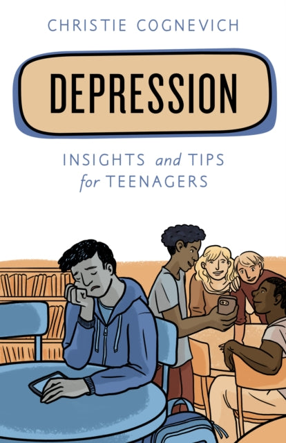 Depression - Insights and Tips for Teenagers