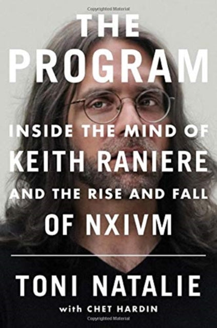 The Program - Inside the Mind of Keith Raniere and the Rise and Fall of NXIVM