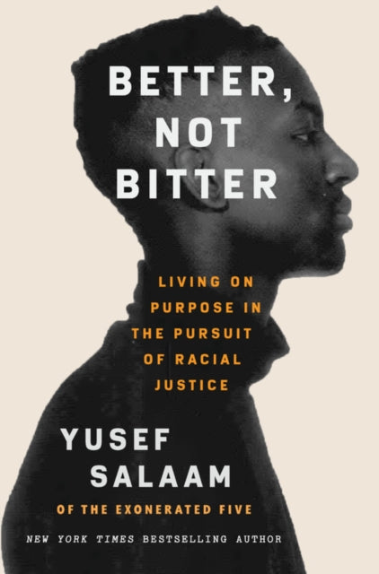 Better, Not Bitter - Living on Purpose in the Pursuit of Racial Justice