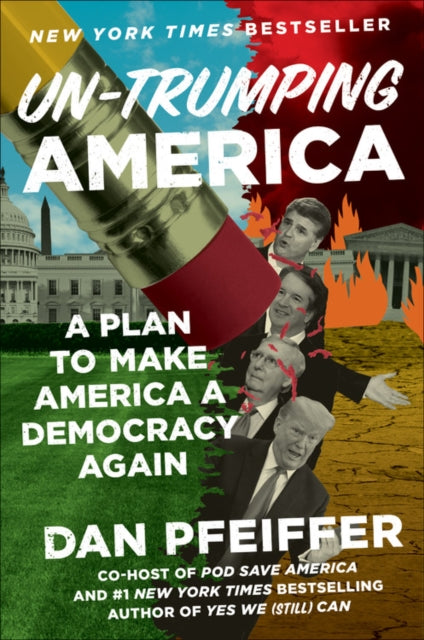 Un-Trumping America - A Plan to Make America a Democracy Again