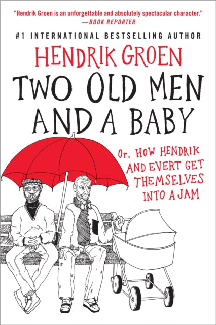 Two Old Men and a Baby : Or, How Hendrik and Evert Get Themselves into a Jam