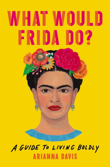 What Would Frida Do?