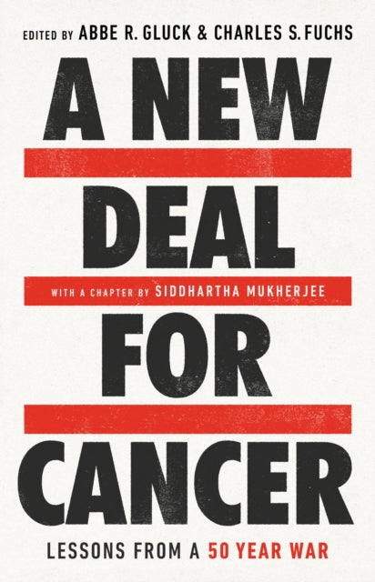 A New Deal for Cancer : Lessons from a 50 Year War