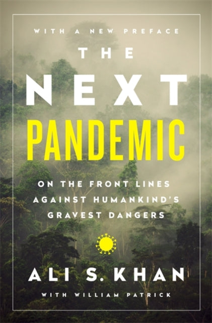 The Next Pandemic - On the Front Lines Against Humankind's Gravest Dangers