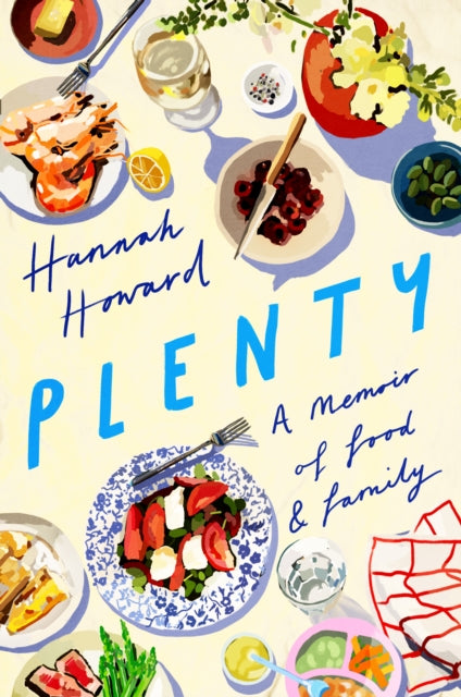 Plenty - A Memoir of Food and Family