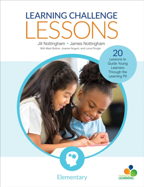 Learning Challenge Lessons, Elementary - 20 Lessons to Guide Young Learners Through the Learning Pit