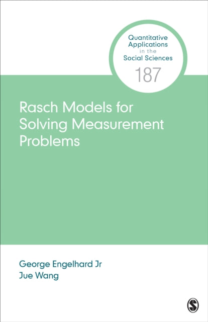 Rasch Models for Solving Measurement Problems - Invariant Measurement in the Social Sciences