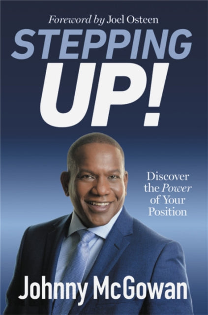 Stepping Up! - Discover the Power of Your Position