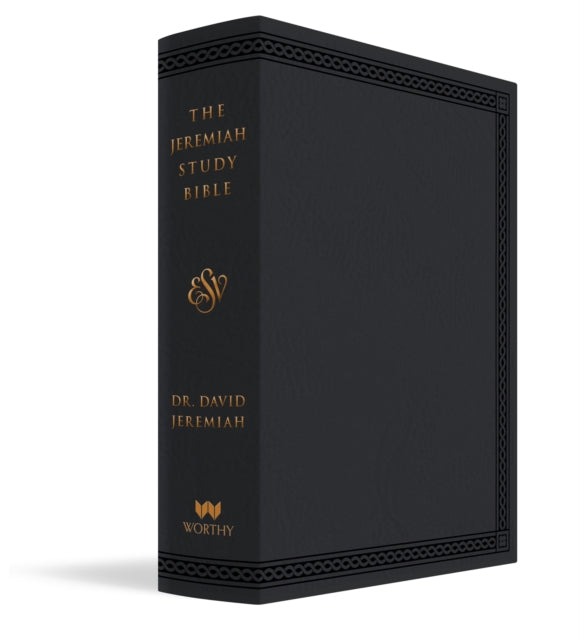 The Jeremiah Study Bible, ESV, Black LeatherLuxe (Indexed) - What It Says. What It Means. What It Means for You.