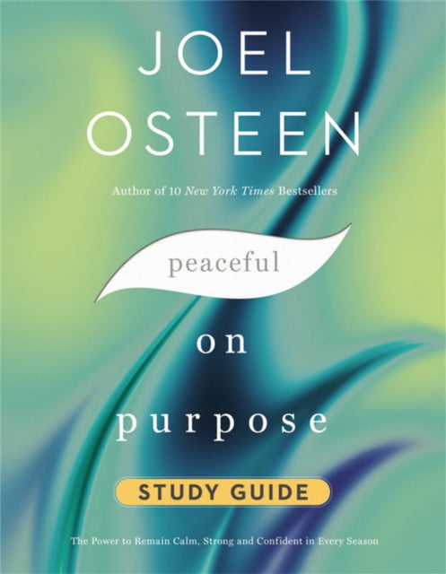 Peaceful on Purpose Study Guide - Secrets of a StressFree and Productive Life