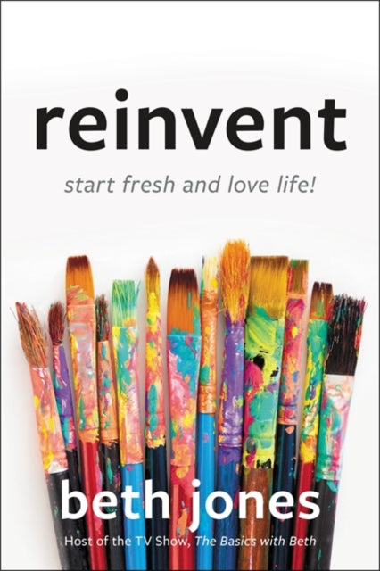 Reinvent - Start Fresh and Love Life!