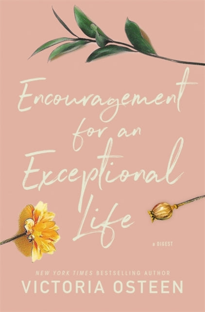 Encouragement for an Exceptional Life - Be Empowered and Intentional