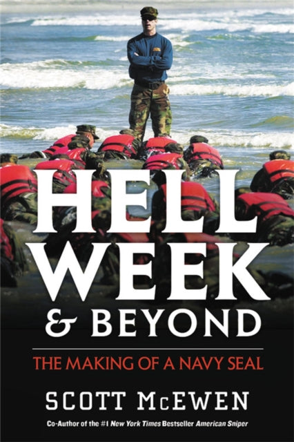 Hell Week and Beyond - The Making of a Navy Seal