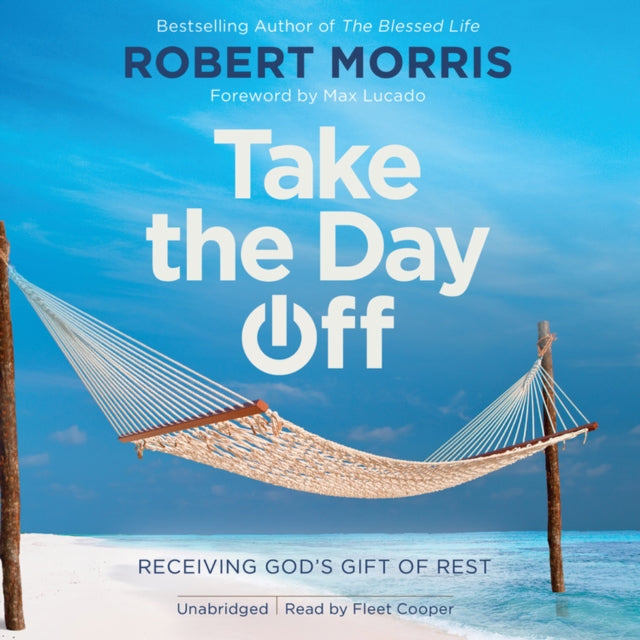 Take the Day Off - Receiving God's Gift of Rest