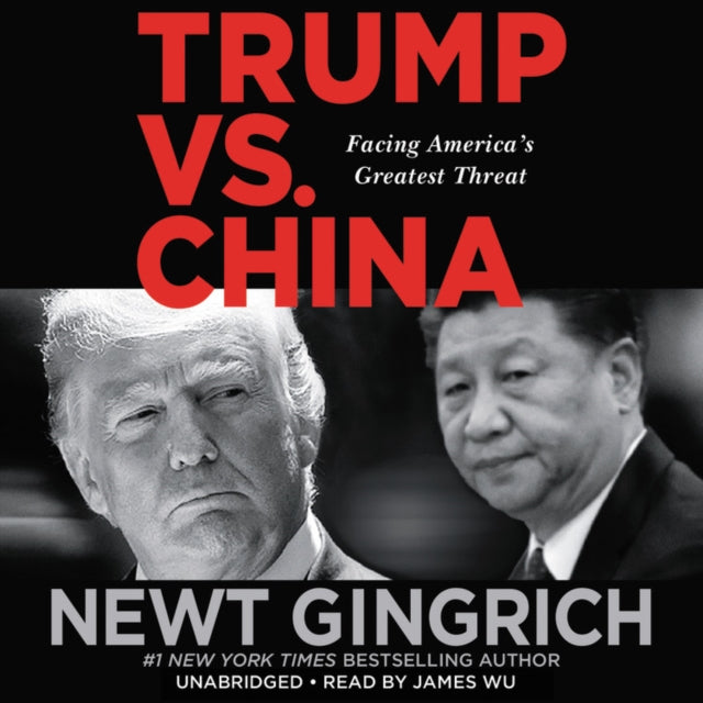 Trump vs. China : Facing America's Greatest Threat