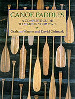 Canoe Paddles: A Complete Guide to Making Your Own