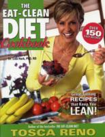 The Eat-clean Diet Cookbook: Great-tasting Recipes That Keep You Lean