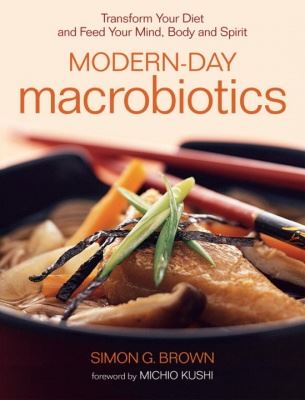 Modern-Day Macrobiotics