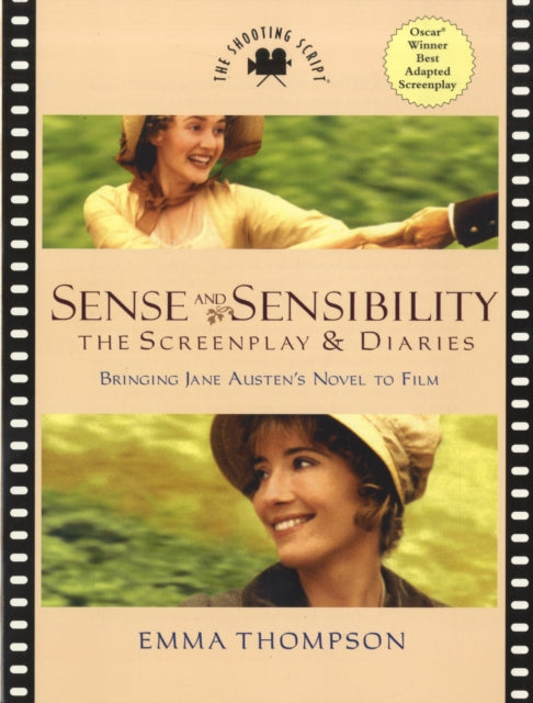 Sense and Sensibility: The Screenplay & Diaries