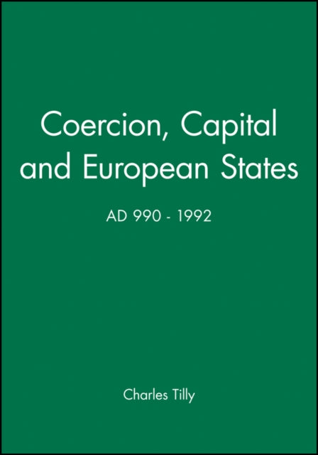 Coercion, Capital and European States, A.D.990-1990