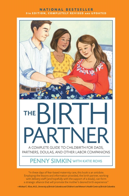 Birth Partner 5th Edition - A Complete Guide to Childbirth for Dads, Partners, Doulas, and All Other Labor Companions