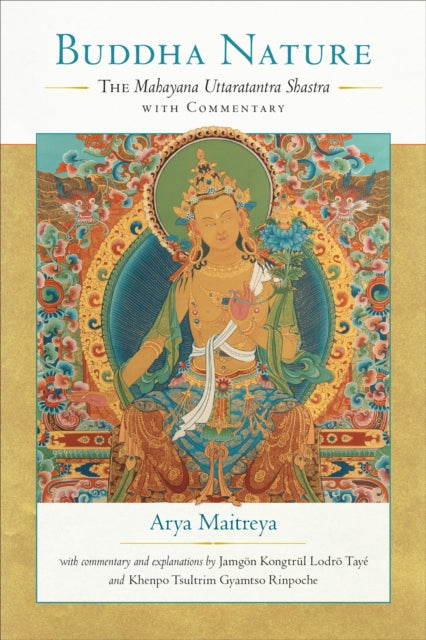 Buddha Nature - The Mahayana Uttaratantra Shastra with Commentary