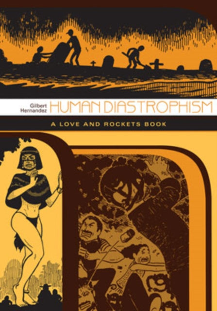 Love and Rockets: Human Diastrophism