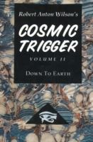 Cosmic Trigger: Volume 2: Down to Earth - 2nd Revised Edition