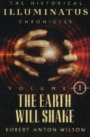 The Earth Will Shake: The History of the Early Illuminati