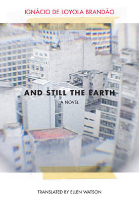 AND STILL THE EARTH
