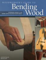 Woodworker's Guide to Bending Wood