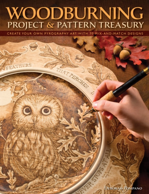 Woodburning Project & Pattern Treasury: Create Your Own Pyrography Art with 70 Mix-and-match Designs