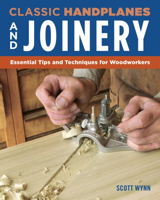 Complete Guide to Wood Joinery - Essential Tips and Techniques for Woodworkers