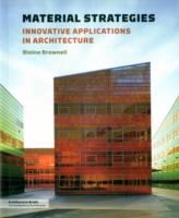 Material Strategies: Innovative Applications in Architecture