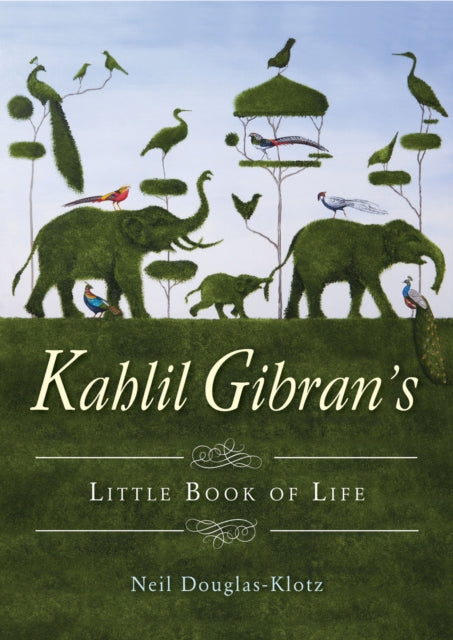 Kahlil Gibran's Little Book of Life