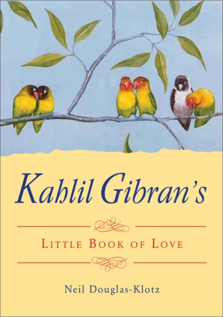 Kahlil Gibran's Little Book of Life