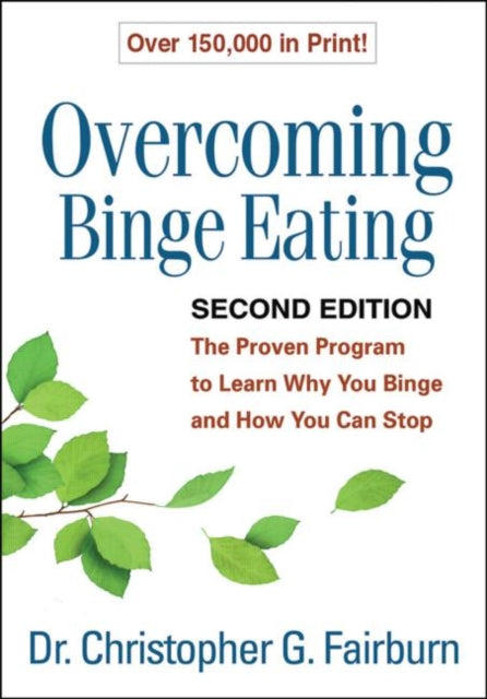 Overcoming Binge Eating: The Proven Program to Learn Why You Binge and How You Can Stop