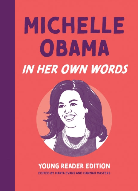 Michelle Obama: In Her Own Words - Young Reader Edition