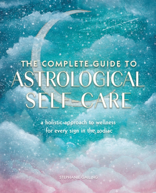 Complete Guide to Astrological Self-Care