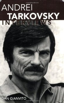 Andrei Tarkovsky: Interviews