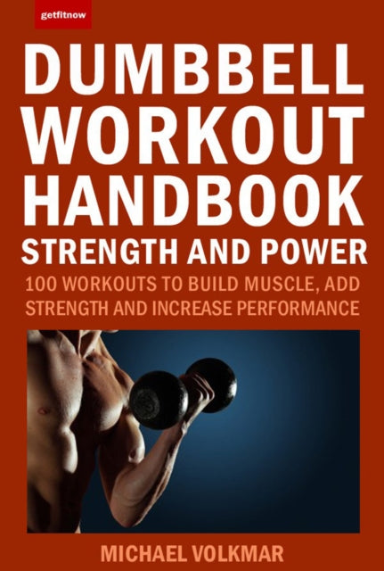 Dumbbell Workout Handbook: Strength and Power